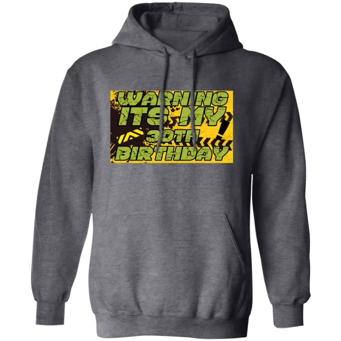 30 Years, 30th Birthday, Funny Birthday Gift, Warning Its My 30th Birthday Pullover Hoodie