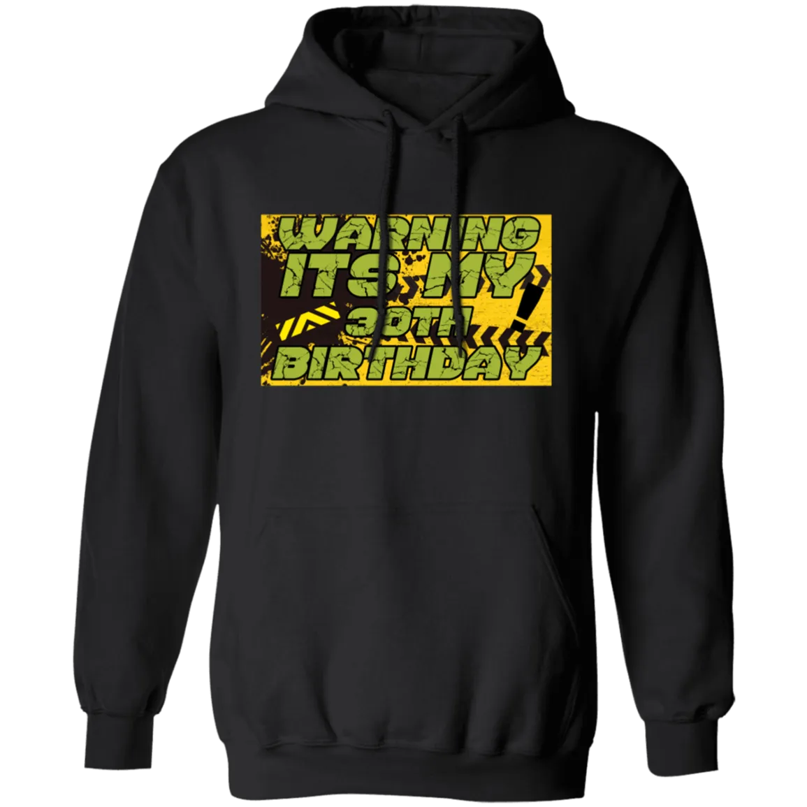 30 Years, 30th Birthday, Funny Birthday Gift, Warning Its My 30th Birthday Pullover Hoodie